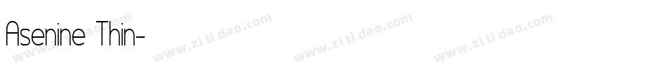 Asenine Thin字体转换